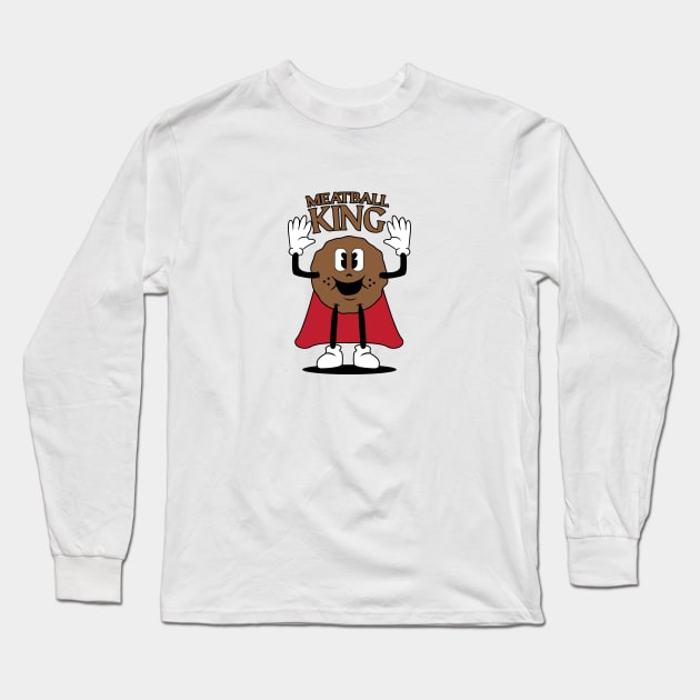 Meatball King! Long Sleeve T-Shirt by kindacoolbutnotreally